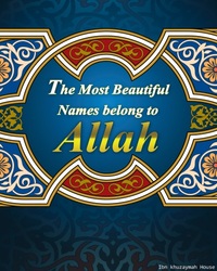 The Most Beautiful Names belong to Allah